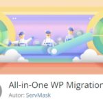 Tip na WordPress plugin č. 23 – Jak jednoduše přesunout celý web ve WordPressu? (plugin All-in-One WP Migration)